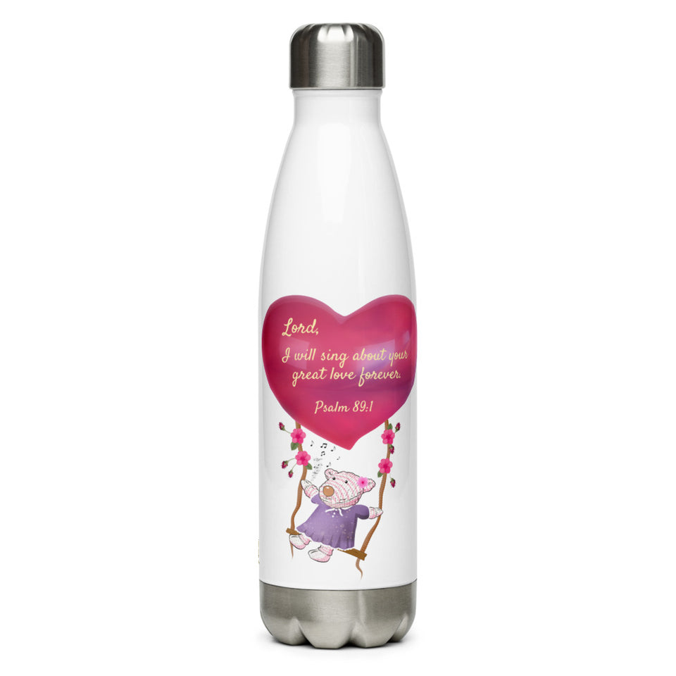 Stainless Steel Water Bottle - Joy - Great Love - Psalm 89:1