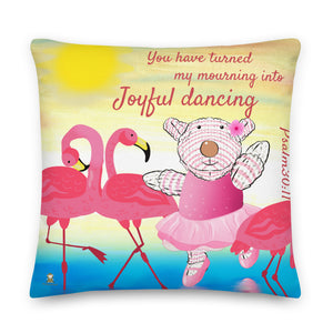 Pillow Joy and Flamingos - Psalm 30:11