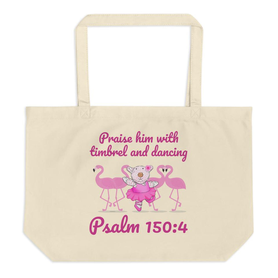 Large Organic Tote Bag - Joy Ballerina Flamingos - Psalm 150:4