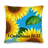 Premium Pillow - Joy Sunflowers - 1 Corinthians 16:13